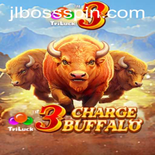Discover the Thrilling World of 3ChargeBuffalo: An Exciting Gaming Experience with JLBOSS