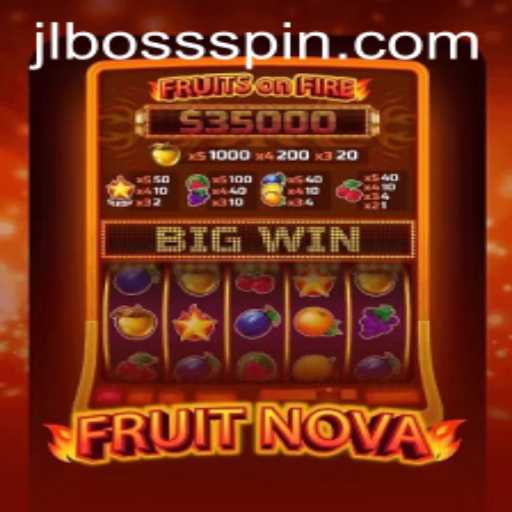 Exploring the Colorful World of FruitNova and the Strategic Gameplay of JLBOSS
