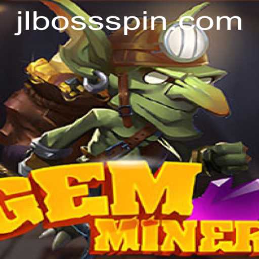 Exploring GemMiner: An Engaging Adventure with JLBOSS