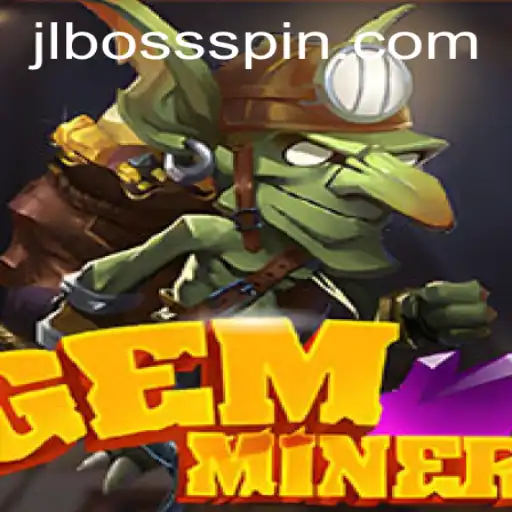 Exploring GemMiner: An Engaging Adventure with JLBOSS