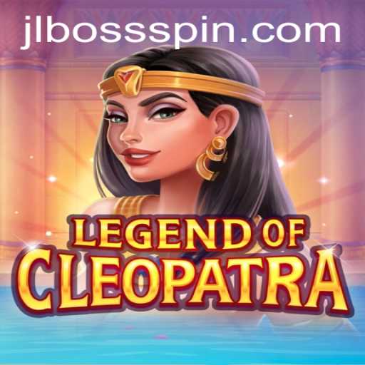 Discover the Mysteries of LegendOfCleopatra and the Thrilling Challenges of JLBOSS
