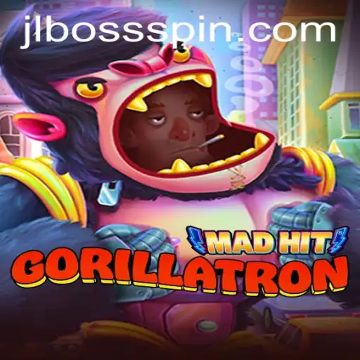 Dive into MadHitGorillatron: Unleashing Chaos with JLBOSS