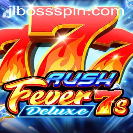 Discover the Thrills of RushFever7sDeluxe: Unleashing the Game's Intensity with JLBOSS