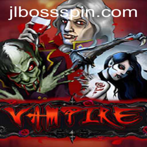 Unveiling the Mystery of Vampire: The Game that Transforms Strategy with JLBOSS